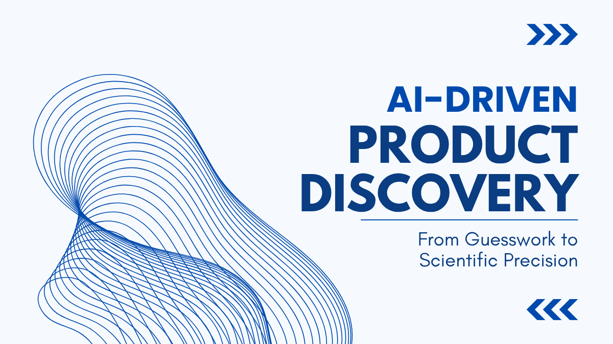 AI-Driven Product Discovery: From Guesswork to Scientific Precision