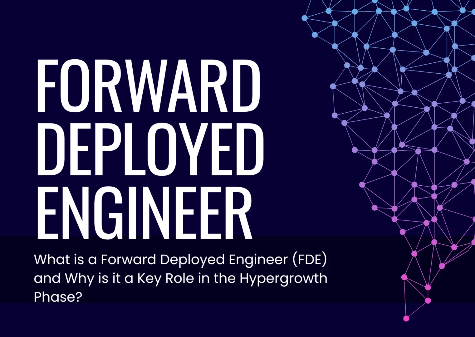 What is Forward Deployed Engineer (FDE)?